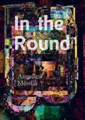 Cover: In the Round: Angelica Mesiti - University of Edinburgh Talbot Rice Gallery
