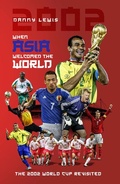 Cover: When Asia Welcomed The World - Pitch Publishing Ltd