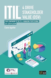 Enlarge image Cover: ITIL (R) 4 Drive Stakeholder Value (DSV) - IT Governance Publishing