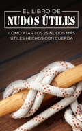 Cover: El Libro de Nudos Utiles - SF Nonfiction Books