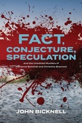 Cover: Fact, Conjecture, Speculation and the Unsolved Murders of Marianne Schmidt and Christine Sharrock - Green Hill Publishing