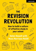 Cover: The Revision Revolution: How to build a culture of effective study in your school - John Catt Educational Ltd