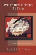 Cover: What Remains to Be Said - Pinyon Publishing