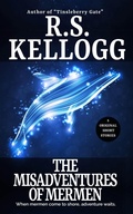 Cover: The Misadventures of Mermen (Mermaid Magic Tales) - R.S. Kellogg