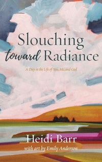 Enlarge image Cover: Slouching Toward Radiance - Wayfarer Books