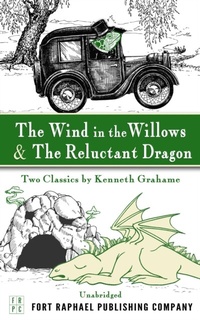 Abbildung von: The Wind in the Willows and The Reluctant Dragon - Ft. Raphael Publishing Company
