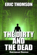 Cover: The Dirty and the Dead (Constabulary Casefiles, #3) - Sanddiver Books Inc.
