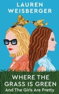 Cover: Where the Grass Is Green and the Girls Are Pretty - Random House Trade Paperbacks