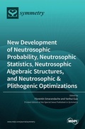 Cover: New Development of Neutrosophic Probability, Neutrosophic Statistics, Neutrosophic Algebraic Structures, and Neutrosophic Plithogenic Optimizations - MDPI AG