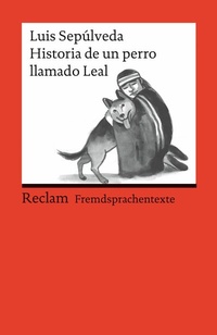 Abbildung von: Historia de un perro llamado Leal - Reclam
