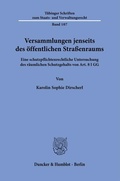Bild: Versammlungen jenseits des &ouml;ffentlichen Stra&szlig;enraums. - Duncker & Humblot