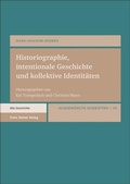 Cover: Historiographie, intentionale Geschichte und kollektive Identit&auml;ten - Franz Steiner Verlag