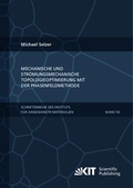 Cover: Mechanische und Str&ouml;mungsmechanische Topologieoptimierung mit der Phasenfeldmethode - KIT Scientific Publishing