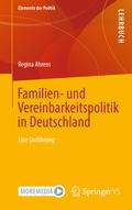 Cover: Familien- und Vereinbarkeitspolitik in Deutschland - Springer VS