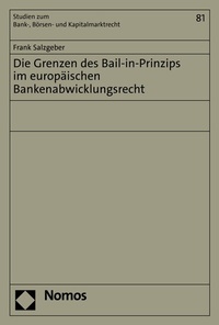 Abbildung von: Die Grenzen des Bail-in-Prinzips im europäischen Bankenabwicklungsrecht - Nomos