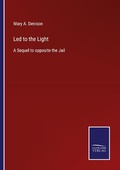 Cover: Led to the Light - Outlook