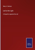 Cover: Led to the Light - Outlook