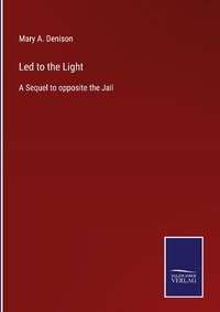 Enlarge image Cover: Led to the Light - Outlook