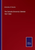 Cover: The Calcutta University Calendar 1867-1868 - Salzwasser-Verlag