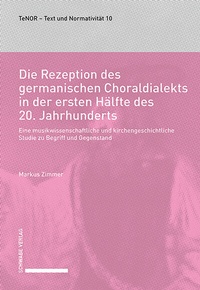 Abbildung von: Die Rezeption des germanischen Choraldialekts in der ersten Hälfte des 20. Jahrhunderts - Schwabe Verlagsgruppe AG Schwabe Verlag