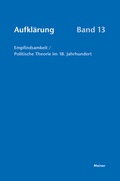 Cover: Aufkl&auml;rung, Band 13: Empfindsamkeit / Politische Theorie im 18. Jahrhundert - Meiner