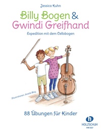 Abbildung von: Billy Bogen & Gwindi Greifhand - Expedition mit dem Cellobogen - Editionen Halbig