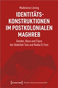 Abbildung von: Identitätskonstruktionen im postkolonialen Maghreb - transcript