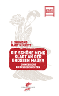 Cover: Die sch&ouml;ne Meng klagt an der Gro&szlig;en Mauer - Drachenhaus Verlag
