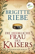 Cover: Die heimliche Frau des Kaisers - oder: Die sch&ouml;ne Philippine Welserin - dotbooks