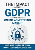 Cover: The Impact of the General Data Protection Regulation (GDPR) on the Online Advertising Market - Bernd Skiera