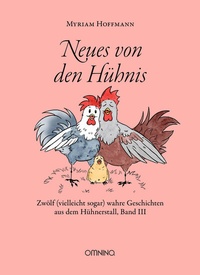 Abbildung von: Neues von den Hühnis - Omnino Verlag