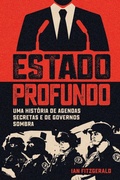 Cover: Estado profundo - uma historia de agendas secretas e de governos sombra - Pe Da Letra
