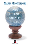 Bild: Para educar o potencial humano - Papirus Editora