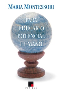 Bild: Para educar o potencial humano - Papirus Editora