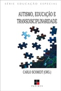 Cover: Autismo, educa&ccedil;&atilde;o e transdisciplinaridade - Papirus Editora