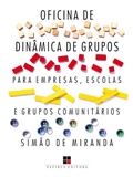 Cover: Oficina de din&acirc;mica de grupos para empresas, escolas e grupos comunit&aacute;rios - Volume I - Papirus Editora