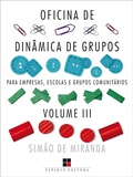 Cover: Oficina de din&acirc;mica de grupos para empresas, escolas e grupos comunit&aacute;rios - Volume III - Papirus Editora