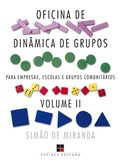 Cover: Oficina de din&acirc;mica de grupos para empresas, escolas e grupos comunit&aacute;rios - Volume II - Papirus Editora