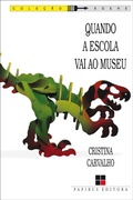 Cover: Quando a escola vai ao museu - Papirus Editora