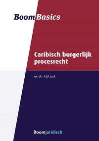 Abbildung von: Boom Basics Caribisch burgerlijk procesrecht - Boom juridisch