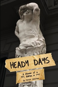 Abbildung von: Heady Days - A Memoir of a 70s AdMan in T&T - Patrick Johnstone