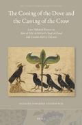 Cover: The Cooing of the Dove and the Cawing of the Crow: Late ?Abbasid Poetics in Abu al-?Ala? al-Ma?arri's Saq? al-Zand and Luzum Ma La Yalzam - Brill
