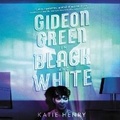 Cover: Gideon Green in Black and White - HarperCollins