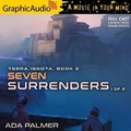 Cover: Seven Surrenders (1 of 2) [Dramatized Adaptation] - Graphic Audio