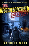 Cover: The Zombie Apocalypse Militia (The Zombie Apocalypse Call Center, #7) - Taylor Ellwood