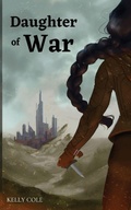 Cover: Daughter of War - Kelly Cole Books