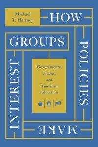 Abbildung von: How Policies Make Interest Groups - University of Chicago Press