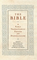 Cover: The Bible in Early Transatlantic Pietism and Evangelicalism - Pennsylvania State University Press