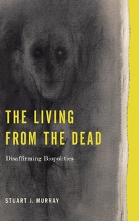 Enlarge image Cover: The Living from the Dead - Pennsylvania State University Press