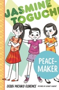 Cover: Jasmine Toguchi, Peace-Maker - Farrar, Straus and Giroux (BYR)